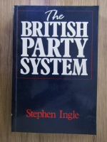 Anticariat: Stephen Ingle - The British Party System