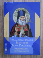 Viata, acatistul si paraclisul Sfantului Luca Doctorul, arhiepiscopul Simferopolului