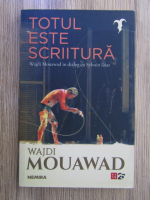 Anticariat: Wajdi Mouawad - Totul este scriitura