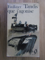 William Faulkner - Tandis que j'agonise