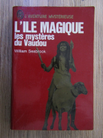 William Seabrook - L'ile magique les mysteres du Vaudou