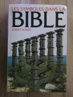 Albert Soued - Les symboles dans la Bible