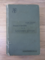 Anticariat: Alfred Croiset - Manuel d'histoire de la litterature grecque