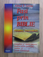 Anticariat: Alfred P. Gibbs - Pasi prin biblie. Vechiul Testament