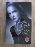 Amelie Nothomb - Le voyage d'hiver