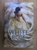 Amy Ewing - The white rose