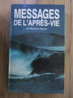 Anticariat: Bernard Raquin - Messages de l'apres-vie