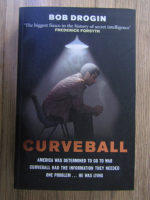 Bob Drogin - Curveball