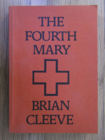 Anticariat: Brian Cleeve - The fourth Mary