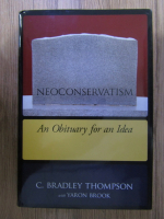 Anticariat: C. Bradley Thompson - Neoconservatism. An obituary for an idea