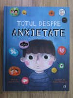 Carrie Lewis - Totul despre anxietate