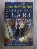 Cassandra Clare - Shadowhunters, volumul 6. City of Heavenly fire