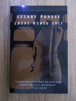 Cesare Pavese - Among women only