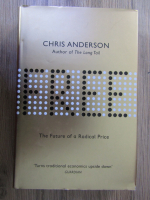 Anticariat: Chris Anderson - Free. The future of a radical price