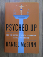 Anticariat: Daniel McGinn - Psyched up