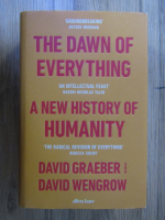 David Graeber - The dawn of everything. A new history of humanity