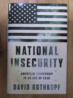 Anticariat: David Rothkopf - National insecurity