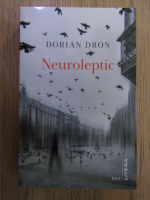 Anticariat: Dorian Dron - Neuroleptic