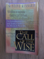 Anticariat: G. Steve Kinnard - The call of the wise