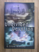 Anticariat: G. Steve Kinnard - Undivided devotion