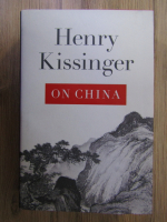 Henry Kissinger - On China