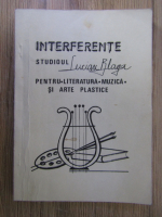 Interferente. Antologie de literatura, muzica si arte plastice. Studioul Lucian Blaga