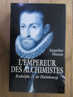 Jacqueline Dauxois - L'empereur des alchimistes