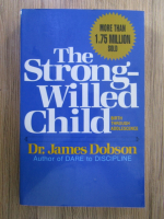 Anticariat: James Dobson - The strong-willed child