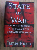 Anticariat: James Risen - State of war. The secret history of the CIA and the Bush administration