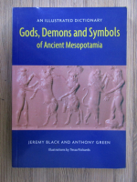 Jeremy Black - Gods, demons and symbols of Ancient Mesopotamia