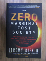 Anticariat: Jeremy Rifkin - The zero marginal cost society 