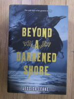 Jessica Leake - Beyond a darkened shore