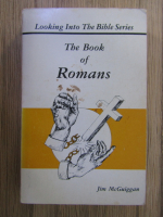 Anticariat: Jim McGuiggan - The Book of Romans