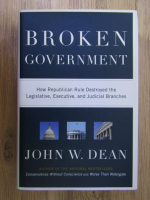 Anticariat: John W. Dean - Broken government