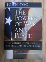 Anticariat: John Yoo - The powers of war and peace