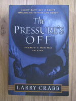 Larry Crabb - The pressure's off