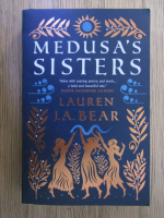 Lauren J. A. Bear - Medusa's sisters