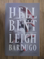 Leigh Bardugo - Hell bent