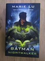 Anticariat: Marie Lu - Batman, nightwalker