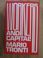 Mario Tronti - Workers and capital