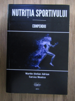 Martin Stefan Adrian, Tarcea Monica - Nutritia sportivului. Compediu