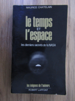 Anticariat: Maurice Chatelain - Le temps et l'espace