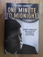 Michael Dobbs - One minute to midnight