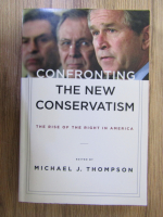 Anticariat: Michael Thompson - Confronting the new conservatism