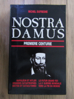 Anticariat: Michel Dufresne - Nostradamus. Premiere centurie