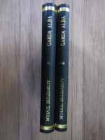 Anticariat: Mihail Bulgakov - Garda alba (2 volume)