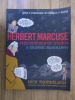 Paul Buhle - Herbert Marcuse, philosopher of utopia. A graphic biography