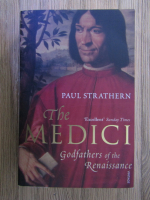 Paul Strathern - The Medici. Godfathers of the renaissance