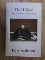 Perry Anderson - The H-Word. The peripeteia of hegemony