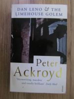 Peter Ackroyd - Dan Leno and the Limehouse Golem